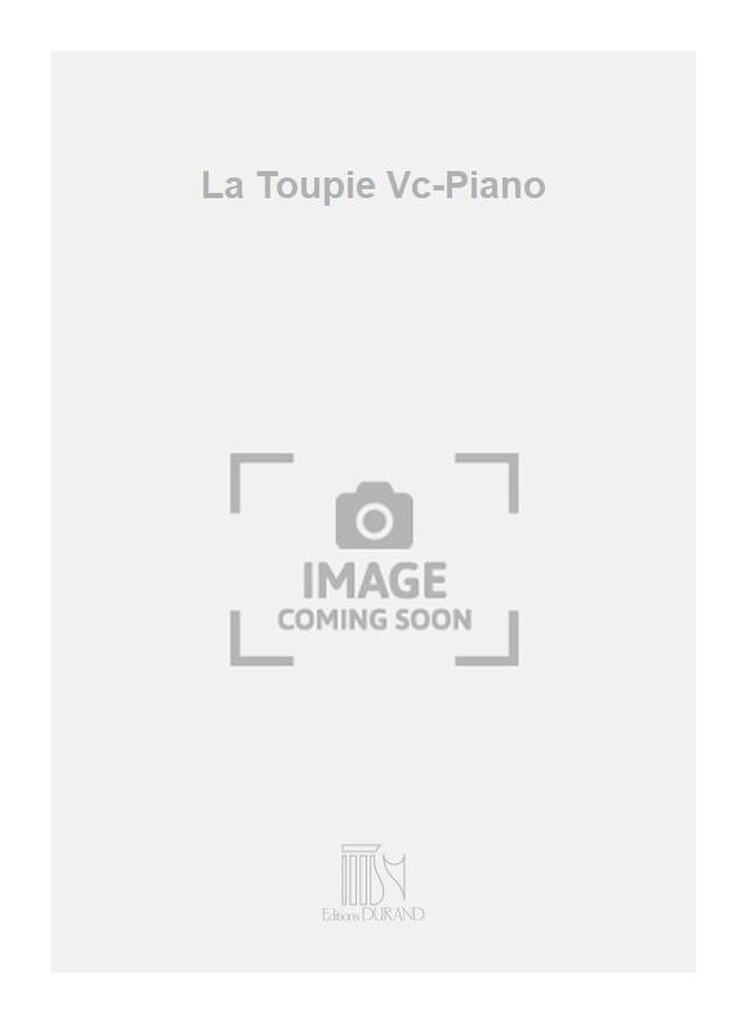 La Toupie Vc-Piano